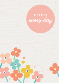 Fun fun every day