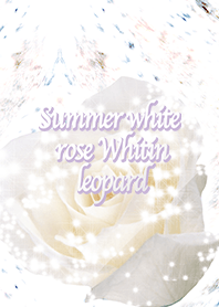 Summer white rose Whitin leopard