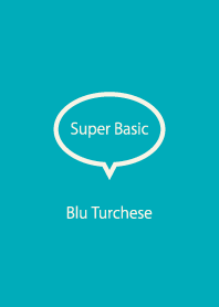 Super Basic Blu Turchese