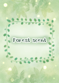 Forest scent