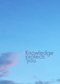 Knowledge protects you.