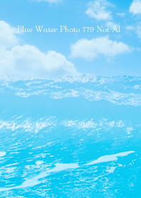 Blue Water Photo 779 Not AI