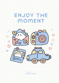 Enjoy the moment:)
