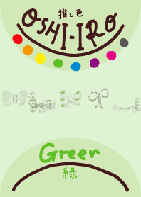 I found my OSHI-IRO , Green-107