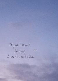 I point it out because I want you to fix