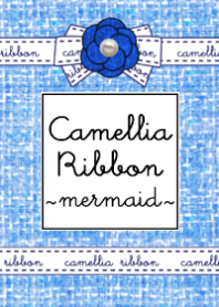 大人カワイイ♡Camellia Ribbon -mermaid-