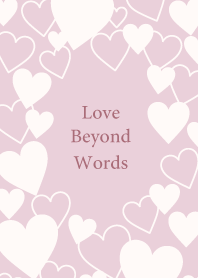 Love beyond words -DUSKY PINK- 31