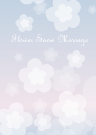 Flower Snow Message Vol.1
