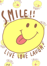 SMILE!-Live Love Laugh!-
