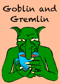 Goblin and Gremlin
