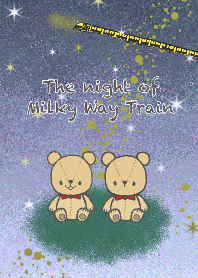 Bear The night of Milky Way Train