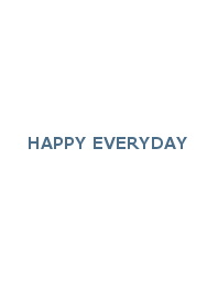 HAPPY EVERYDAY (青)