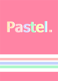 Pastels.