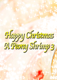 Happy Christmas A Peony Shrimp 3