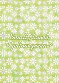 Small flower <yellow green>