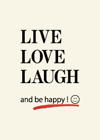 Live,Love,Laugh and be happy !