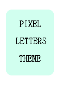 PIXEL LETTERS THEME[LIGHT MINT GREEN]j-W