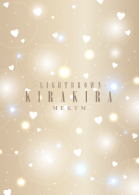 KIRAKIRA -LIGHT BROWN-