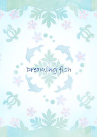 Dreaming fish