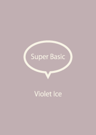 Super Basic Violet Ice