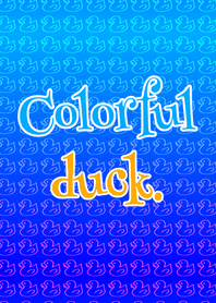 Colorful duck.