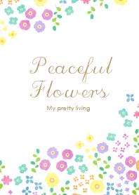 Peaceful flowers - for World