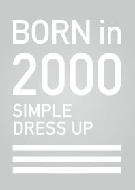Born in 2000/Simple dress-up