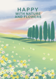 Happy with nature and flowers