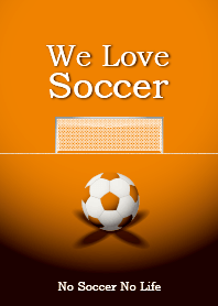 We Love Soccer (ORANGE)
