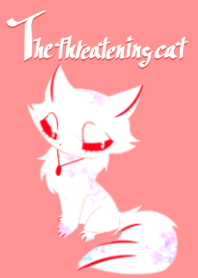 THE THREATENING CAT W