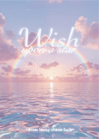 Wish - A Miraculous Rainbow -