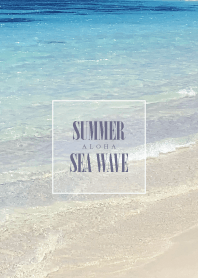 SUMMER BLUE SEA WAVE 3 -ALOHA-