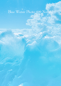 Blue Water Photo 699 Not AI
