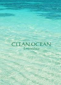 CLEAN OCEAN -Emerald sea- 29