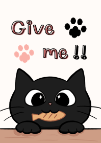 Give me!!