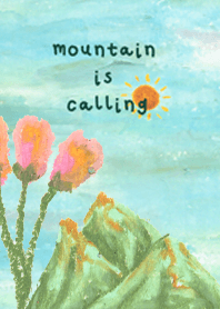 mountain is calling