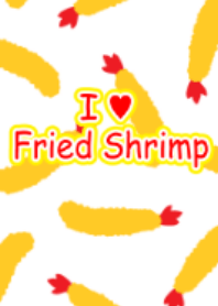 I love Fried Shrimp