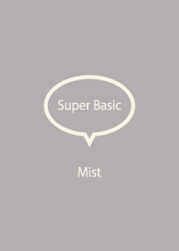 Super Basic Mist