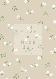Have a nice day/white flower