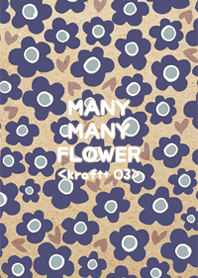 MANY MANY FLOWER <kraft+ 03>