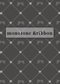 monotone&ribbon