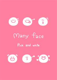 Many face Pink and white