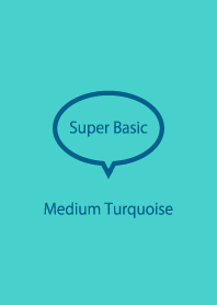 Super Basic Medium Turquoise