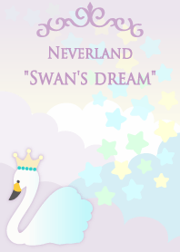 Neverland "Swan's dream"