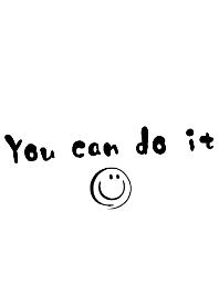 You can do it ！！