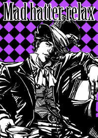 Mad hatter relax