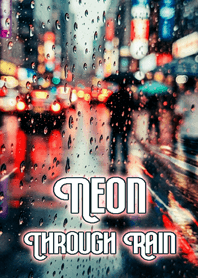 Neon Through Rain