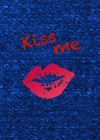 Kiss me ～デニムにキスマーク