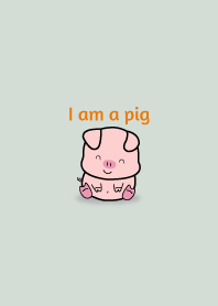 I am a Pig 70