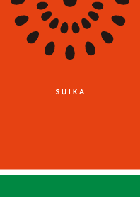 SUIKA / watermelon!